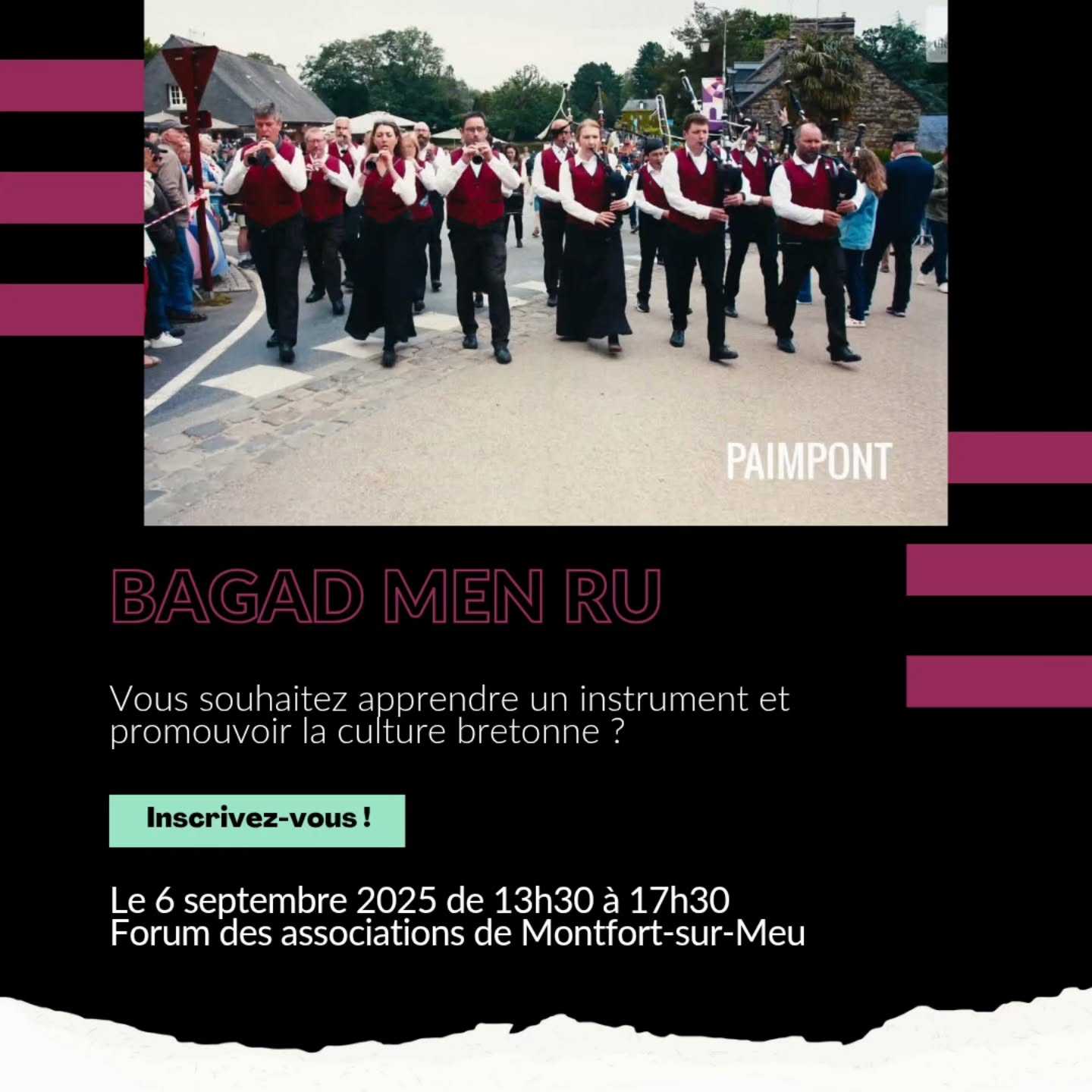 Le bagad sera présent au forum des associations de Montfort-sur-Meu le samedi 6 septembre 2025 après-midi.

Venez nous voir et discuter avec nous !
