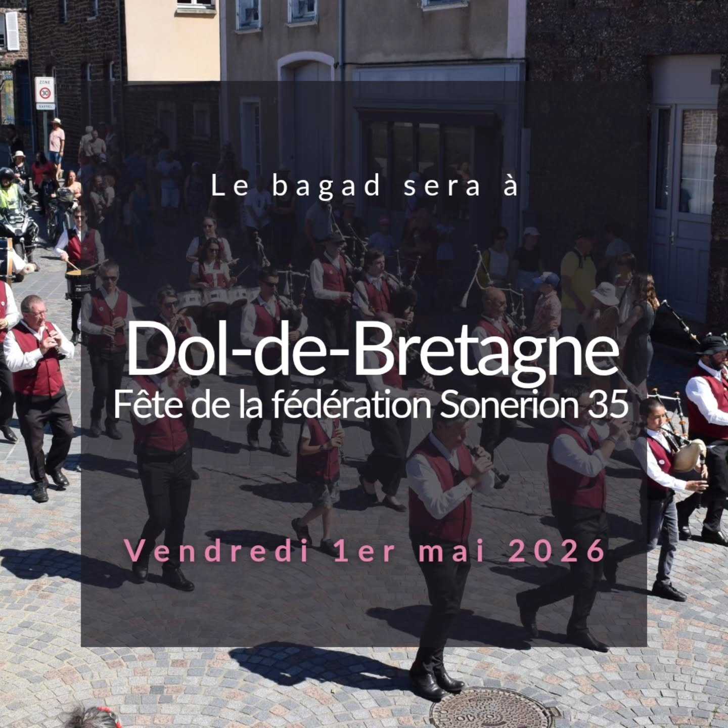 Le bagad sera à Dol-de-Bretagne le vendredi 1er mai 2026 pour la fête de la fédération Sonerion 35 ainsi que les autres bagadoù du département.

Venez nombreux !